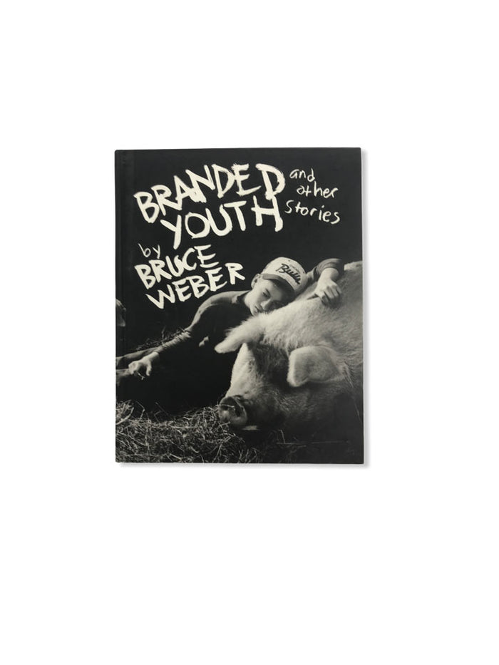【BRUCE WEBER ：BRANDED YOUTH】★★大幅に値下げしました Branded Youth | Bruce Weber | First Edition